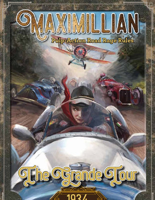 Maximillian 1934 Rules: The Grande Tour